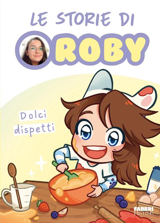 Copertina del libro LE STORIE DI ROBY - DOLCI DISPETTI Immagine principale del prodotto