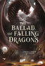 Copertina del libro THE BALLAD OF FALLING DRAGONS