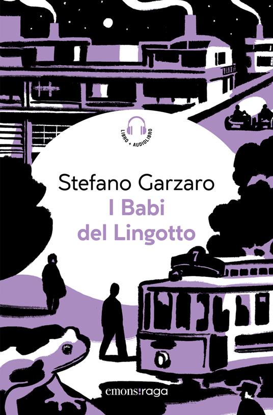 Copertina del libro I BABI DEL LINGOTTO - LIBRO AUDIO