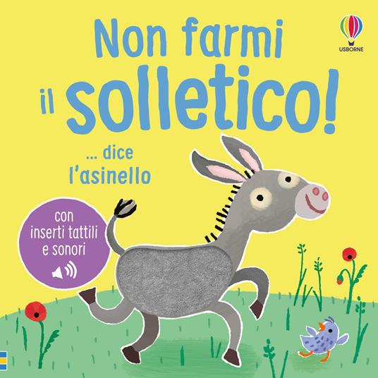 Copertina del libro NON FARMI IL SOLLETICO DICE L'ASINELLO - Immagine principale del prodotto