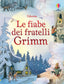 Copertina del libro LE FIABE DEI FRATELLI GRIMM. EDIZ. ILLUS