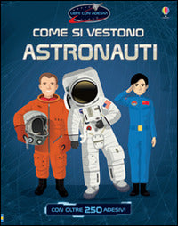 Copertina del libro COME SI VESTONO... ASTRONAUTI. CON ADESI