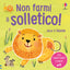 Copertina del libro NON FARMI IL SOLLETICO! ...DICE IL LEONE