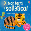 Copertina del libro NON FARMI IL SOLLETICO! ...DICE LA TIGRE