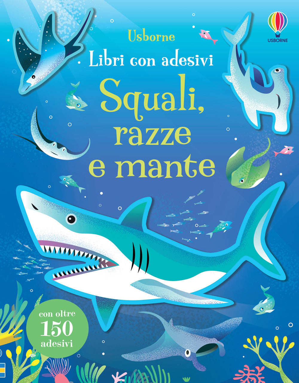 Copertina del libro SQUALI, RAZZE E MANTE. CON ADESIVI. EDIZ