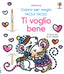 Copertina del libro TI VOGLIO BENE. EDIZ. ILLUSTRATA