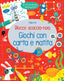 Copertina del libro GIOCHI CON CARTA E MATITA. EDIZ. ILLUSTR