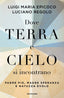 Copertina del libro DOVE TERRA E CIELO SI INCONTRANO