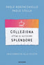 Copertina del libro COLLEZIONA ATTIMI DI ALTISSIMO SPLENDORE