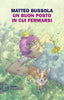 Copertina del libro UN BUON POSTO IN CUI FERMARSI