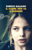 Copertina del libro IL CUORE NON VA A DORMIRE
