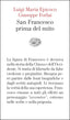 Copertina del libro SAN FRANCESCO PRIMA DEL MITO