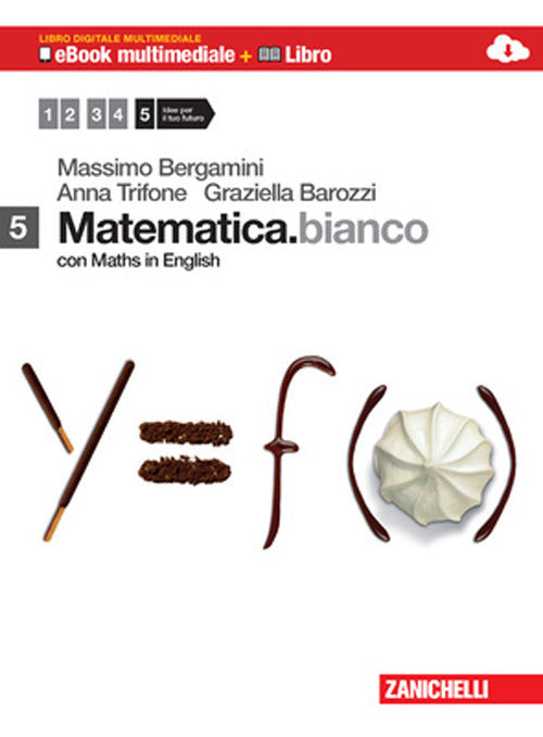 Copertina del libro MATEMATICA BIANCO CON MATHS IN ENGLISH 5