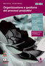 Copertina del libro ORGANIZZAZIONE E GESTIONE DEI PROCESSI P
