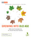 Copertina del libro GROWING INTO OLD AGE V.E. ED. MISTA