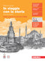 Copertina del libro In viaggio con la storia. Volume unico.