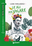 Copertina del libro LE ALI PER VOLARE. FRIDA KAHLO