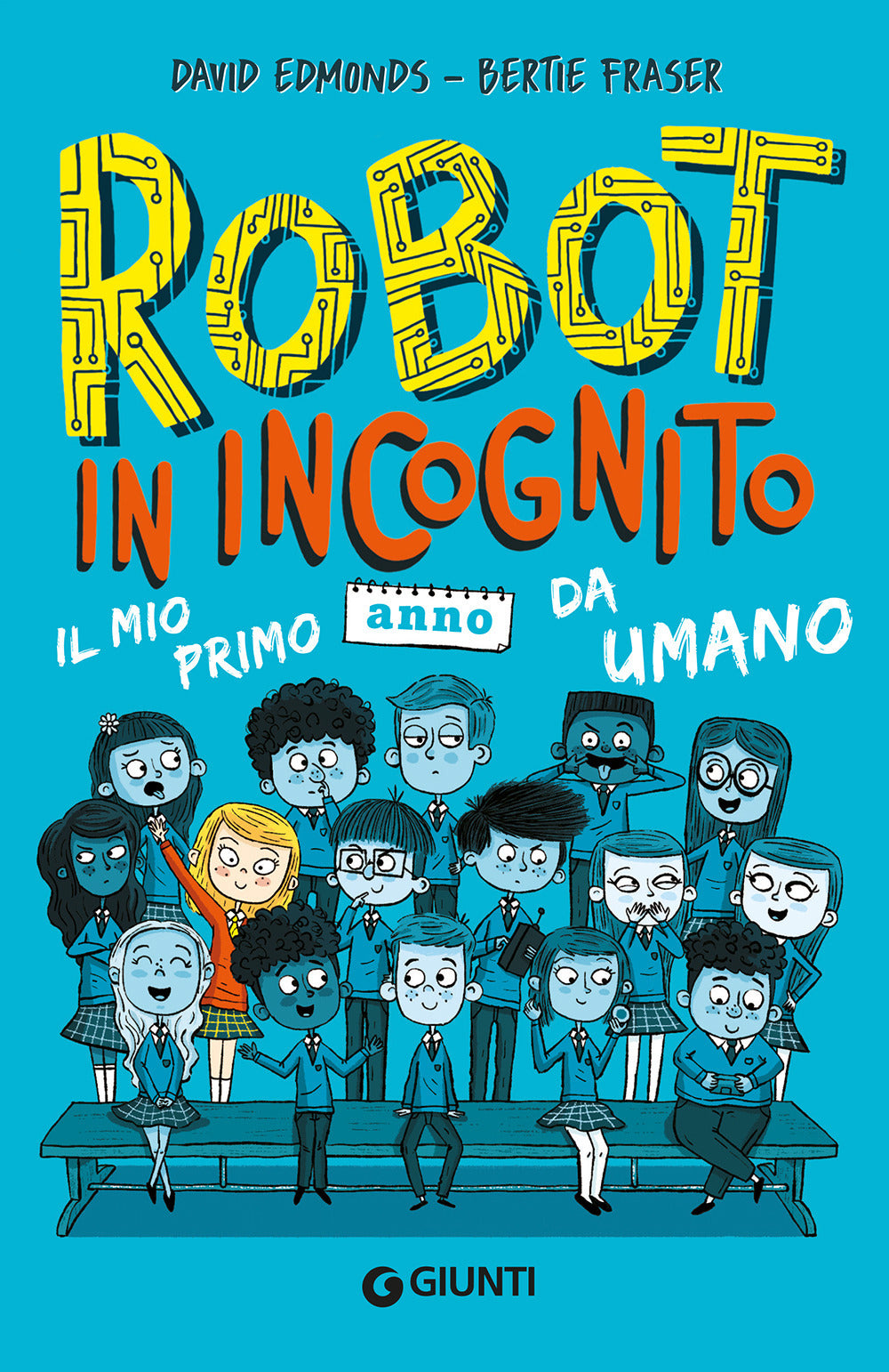 Copertina del libro ROBOT IN INCOGNITO. IL MIO PRIMO ANNO DA