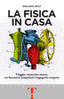Copertina del libro LA FISICA IN CASA
