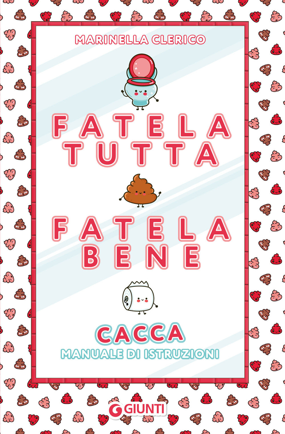 Copertina del libro FATELA TUTTA, FATELA BENE