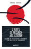 Copertina del libro L'ARTE DI PASSARE ALL'AZIONE