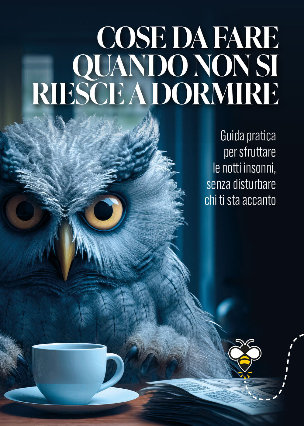Copertina del libro COSE DA FARE QUANDO NON SI RIESCE A DORM