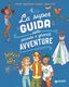 Copertina del libro LA SUPER GUIDA DELLE PICCOLE E GRANDI AV