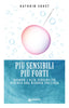 Copertina del libro PIÙ SENSIBILI PIÙ FORTI