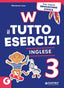Copertina del libro W IL TUTTO ESERCIZI - INGLESE 3