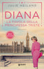 Copertina del libro DIANA. LA FAVOLA DELLA PRINCIPESSA TRIST