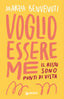 Copertina del libro VOGLIO ESSERE ME. IL RESTO SONO PUNTI DI