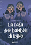 Copertina del libro LA CASA DELLE BAMBOLE DI LEGNO