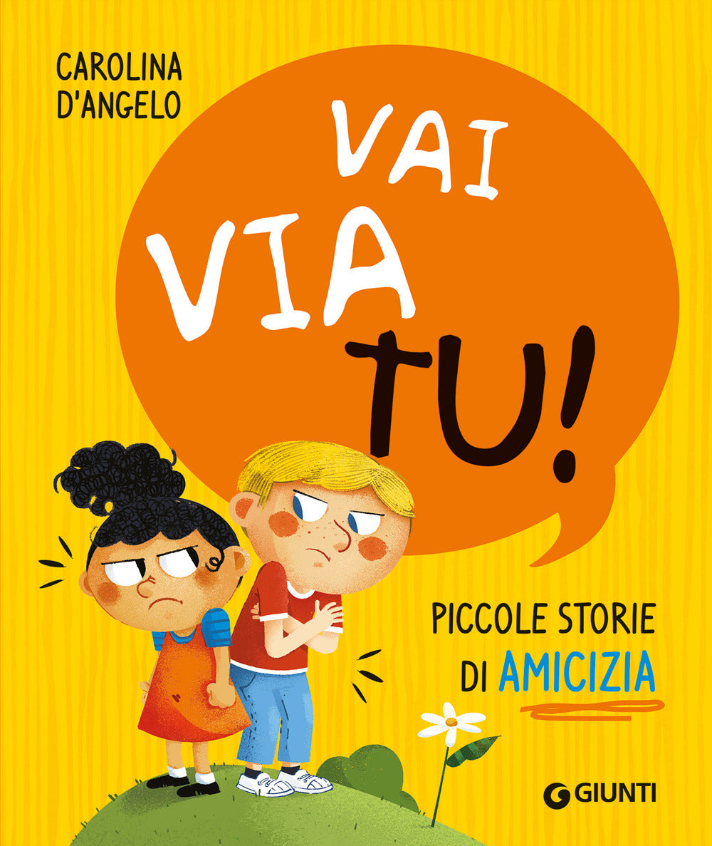 Copertina del libro VAI VIA TU! PICCOLE STORIE DI AMICIZIA