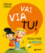 Copertina del libro VAI VIA TU! PICCOLE STORIE DI AMICIZIA