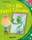 Copertina del libro I'M A BIG FIERCE CROCODILE