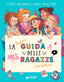Copertina del libro LA SUPER GUIDA DELLE RAGAZZE CREATIVE