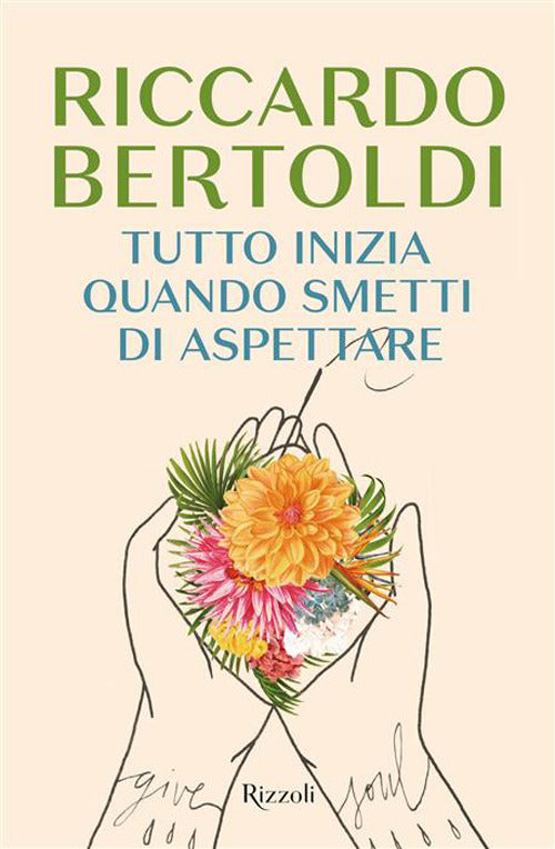 Copertina del libro TUTTO INIZIA QUANDO SMETTI DI ASPETTARE