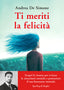 Copertina del libro TI MERITI LA FELICITÀ