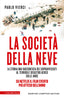 Copertina del libro LA SOCIETA' DELLA NEVE