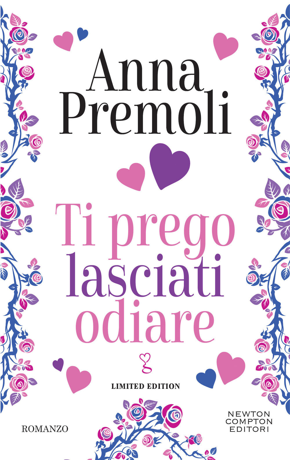 Copertina del libro TI PREGO LASCIATI ODIARE. LIMITED EDITIO