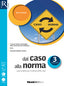 Copertina del libro DAL CASO ALLA NORMA SET MAIOR 3 ED. MIST