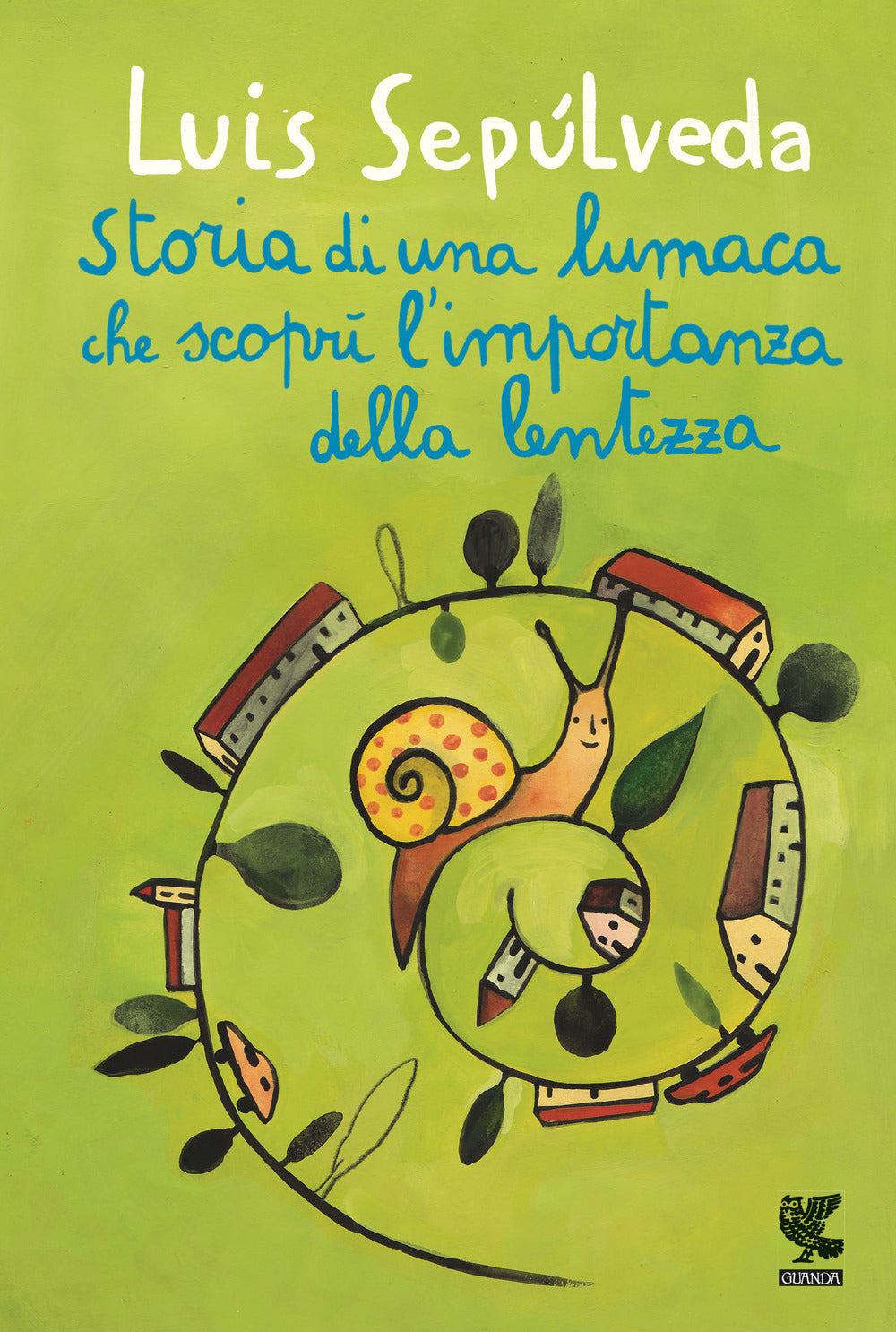 Copertina del libro STORIA DI UNA LUMACA CHE SCOPR Immagine principale del prodotto
