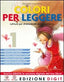 Copertina del libro COLORI PER LEGGERE 1 ED. MISTA