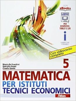 Copertina del libro MATEMATICA PER ISTITUTI TECNICI ECONOMIC Immagine principale del prodotto