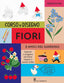 Copertina del libro CORSO DI DISEGNO FIORI E AMICI NEL GIARD