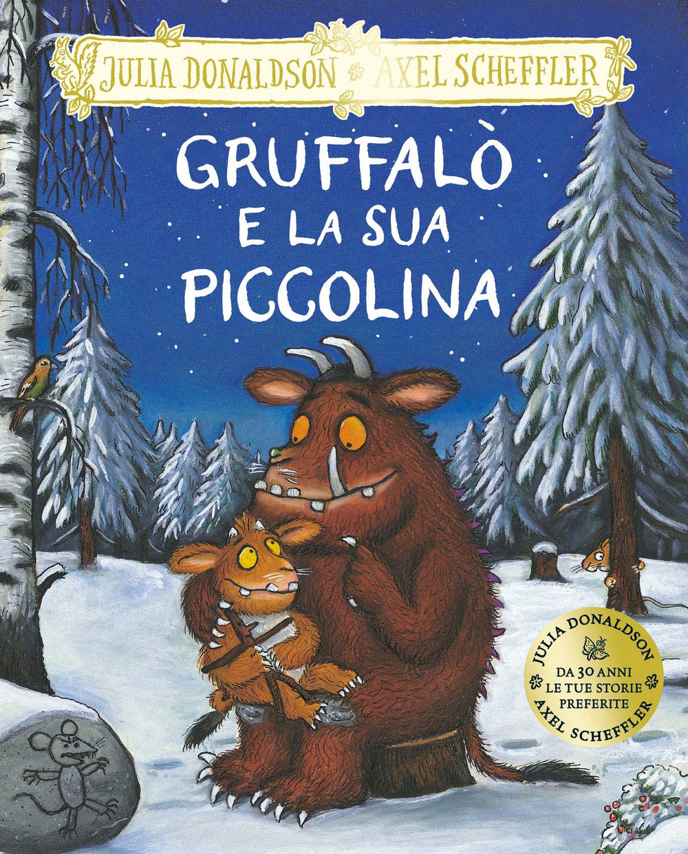 Copertina del libro GRUFFALÒ E LA SUA PICCOLINA. EDIZ. A COL