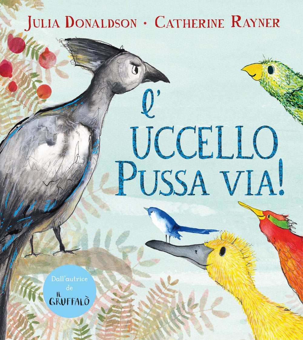 Copertina del libro L'UCCELLO PUSSA VIA! EDIZ. A COLORI