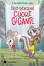 Copertina del libro UGO DENTONI CUORE GIGANTE. EDIZ. A COLOR