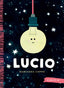 Copertina del libro LUCIO. EDIZ. A COLORI