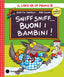 Copertina del libro SNIFF SNIFF... BUONI I BAMBINI! STAMPATE